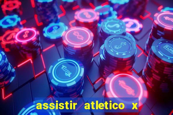 assistir atletico x botafogo futemax